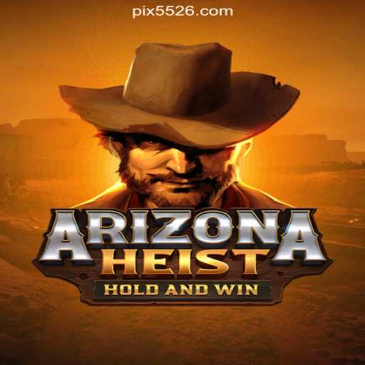 Exploring the Thrills of ArizonaHeist on 5526.COM Platform-Online Slots Brasil #1