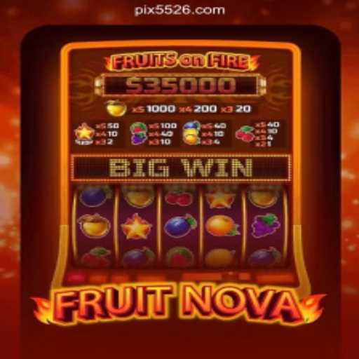 FruitNova: A Juicy Adventure on the 5526.COM Platform - Online Slots Brasil #1