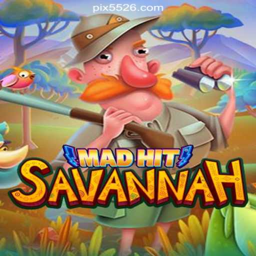 Discover the Thrill of 'MadHitSavannah': The Ultimate Experience on 5526.COM Platform